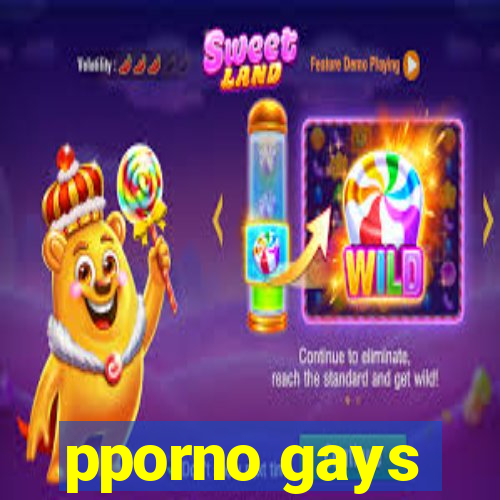 pporno gays